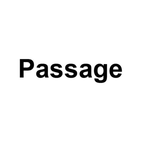 PASSAGE PASSAGE