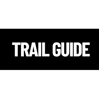 TRAIL GUIDE TRAIL GUIDE