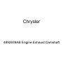 Genuine Chrysler 4892639AB Engine Exhaust Camshaft