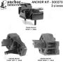 ANCHOR MOUNTS 300270 ENGINE MNT KIT