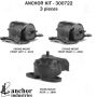 ANCHOR MOUNTS 300722 ENGINE MNT KIT