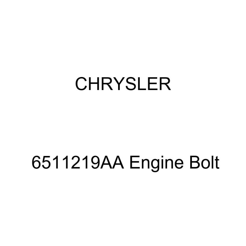 Genuine Chrysler 6511219AA Engine Bolt
